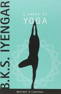 L'Arbre du Yoga — B.K.S. Iyengar