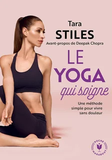 Le yoga qui soigne — Tara Stiles