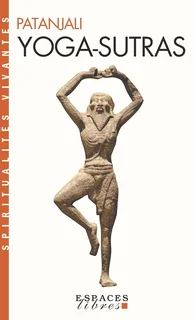 Les Yoga-Sûtras de Patanjali — Françoise Mazet